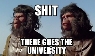 shit-there-goes-the-university