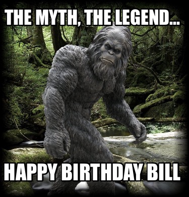 the-myth-the-legend-happy-birthday-bill