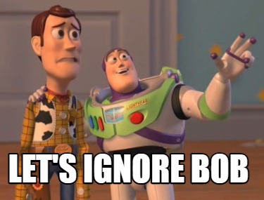 Meme Maker - Let's ignore Bob Meme Generator!