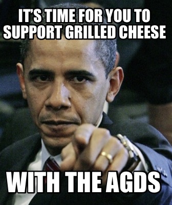 its-time-for-you-to-support-grilled-cheese-with-the-agds