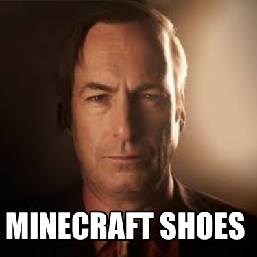 Meme Maker - minecraft shoes Meme Generator!