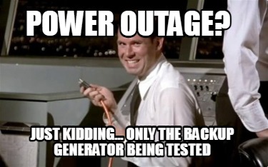 power-outage-just-kidding...-only-the-backup-generator-being-tested