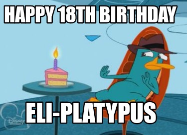 happy-18th-birthday-eli-platypus