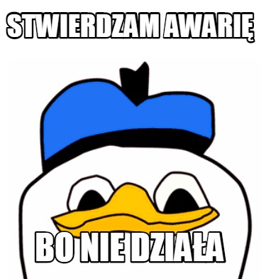 stwierdzam-awari-bo-nie-dziaa