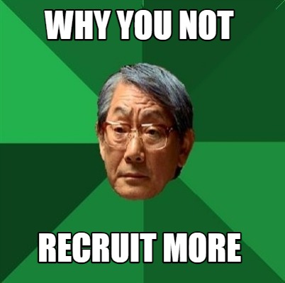 why-you-not-recruit-more