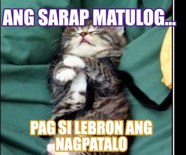 ang-sarap-matulog...-pag-si-lebron-ang-nagpatalo