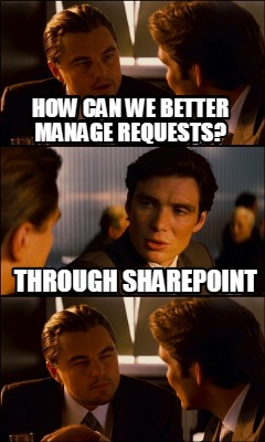 how-can-we-better-manage-requests-through-sharepoint6