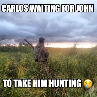 carlos-waiting-for-john-to-take-him-hunting-