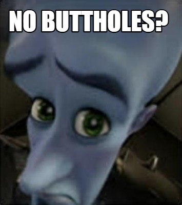 no-buttholes