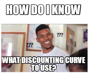 how-do-i-know-what-discounting-curve-to-use