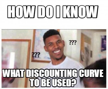 how-do-i-know-what-discounting-curve-to-be-used