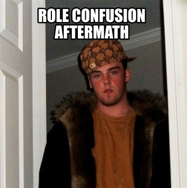 role-confusion-aftermath
