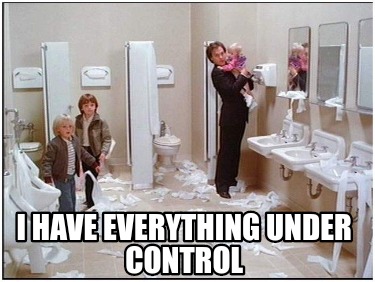 i-have-everything-under-control