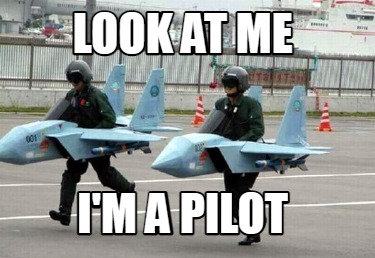 look-at-me-im-a-pilot