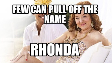 few-can-pull-off-the-name-rhonda2