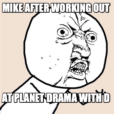 mike-after-working-out-at-planet-drama-with-d