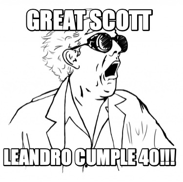 great-scott-leandro-cumple-40