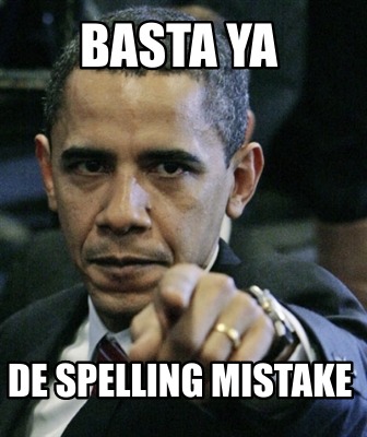basta-ya-de-spelling-mistake