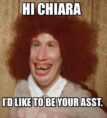 hi-chiara-id-like-to-be-your-asst