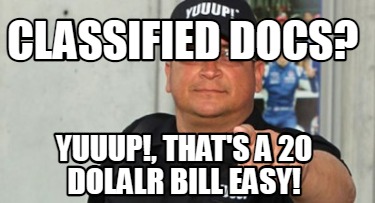 classified-docs-yuuup-thats-a-20-dolalr-bill-easy