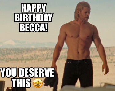 happy-birthday-becca-you-deserve-this-0