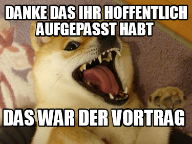 danke-das-ihr-hoffentlich-aufgepasst-habt-das-war-der-vortrag