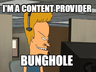 im-a-content-provider-bunghole
