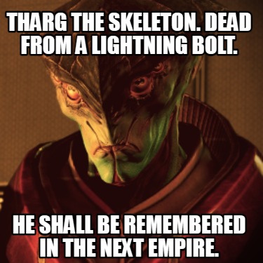 tharg-the-skeleton.-dead-from-a-lightning-bolt.-he-shall-be-remembered-in-the-ne