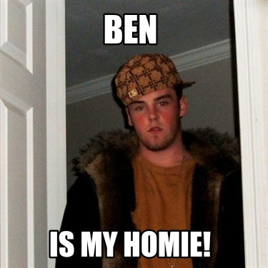 ben-is-my-homie