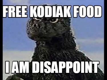 free-kodiak-food-i-am-disappoint