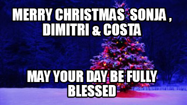merry-christmas-sonja-dimitri-costa-may-your-day-be-fully-blessed