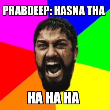 prabdeep-hasna-tha-ha-ha-ha