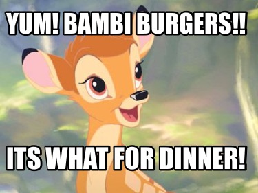 yum-bambi-burgers-its-what-for-dinner