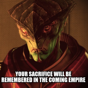 your-sacrifice-will-be-remembered-in-the-coming-empire