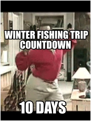 winter-fishing-trip-countdown-10-days