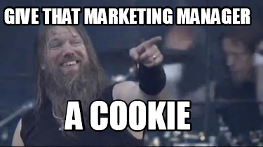 Meme Maker - give that marketing manager a cookie Meme Generator!