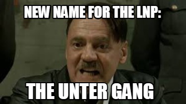 new-name-for-the-lnp-the-unter-gang