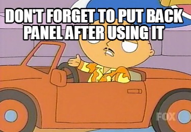 dont-forget-to-put-back-panel-after-using-it