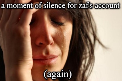 a-moment-of-silence-for-zafs-account-again