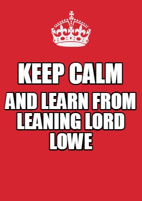 keep-calm-and-learn-from-leaning-lord-lowe