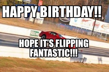 happy-birthday-hope-its-flipping-fantastic
