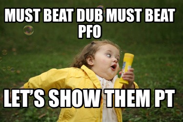 must-beat-dub-must-beat-pfo-lets-show-them-pt