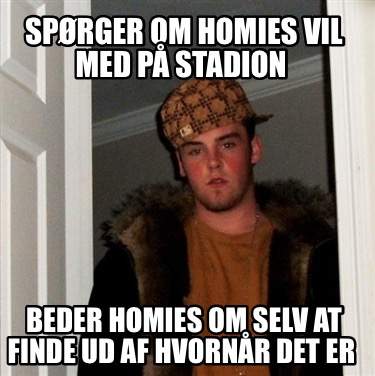 sprger-om-homies-vil-med-p-stadion-beder-homies-om-selv-at-finde-ud-af-hvornr-de