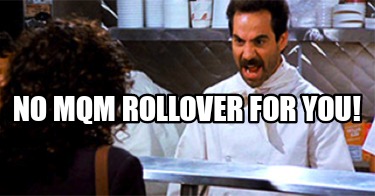 no-mqm-rollover-for-you