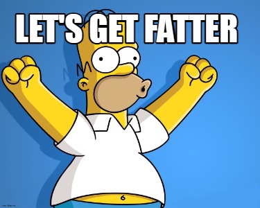 lets-get-fatter