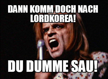 dann-komm-doch-nach-lordkorea-du-dumme-sau