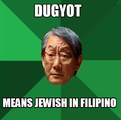 dugyot-means-jewish-in-filipino