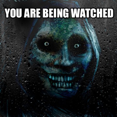 you-are-being-watched