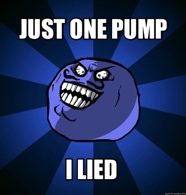 just-one-pump-i-lied