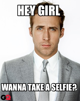 hey-girl-wanna-take-a-selfie